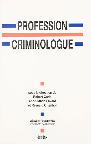 Téléchargez le livre :  Profession criminologue : spécialisation ou professionnalisation ?