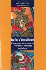 Télécharger le livre :  Les liens d'émerveillement : l'observation des nourrissons selon Esther Bick et ses applications