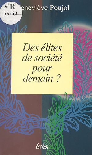 Téléchargez le livre :  Des élites de la société pour demain ?