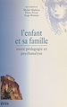 Télécharger le livre :  L'Enfant et sa famille : Entre pédagogie et psychanalyse