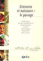 Télécharger le livre :  Grossesse et Naissance : Le Passage