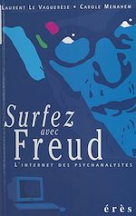 Télécharger le livre :  Surfez avec Freud : L'Internet des psychanalystes