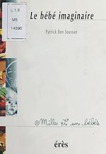Télécharger le livre :  Le Bébé imaginaire