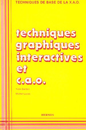 Download the eBook: Techniques graphiques interactives & CAO (Techniques de base de la X.A.O)