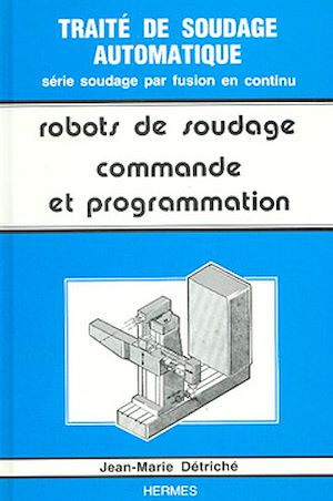 Download the eBook: Les robots de soudage volume 2 : commande et programmation