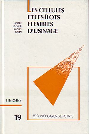 Download the eBook: Les cellules et les ilots flexibles d'usinage (Technologie de pointe 19)