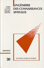 Télécharger le livre :  L'ingénierie des connaissances spatiales (Technologies de pointe, 30)