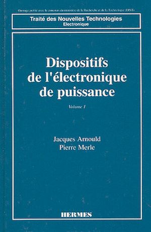 Téléchargez le livre :  Dispositifs de l'électronique de puissance - Volume 1