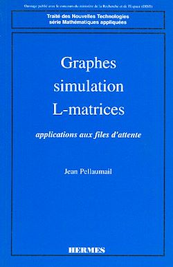 Télécharger le livre :  Graphes, simulation, L matrices: Application aux files d'attente