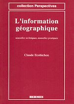 Download this eBook Information géographique : nouvelles techniques , nouvelles pratiques