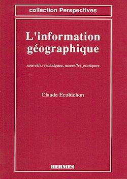 Télécharger le livre :  Information géographique : nouvelles techniques , nouvelles pratiques