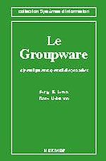 Download this eBook Le groupware (Série informatique et organisation)