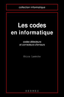 Télécharger le livre :  Les codes en informatique Codes détecteurs et correcteurs d'erreurs