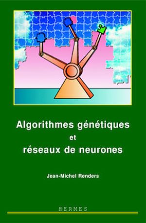 Download the eBook: Algorithmes génétiques et réseaux de neurones : applications à la commande de processus