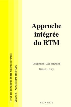 Download the eBook: Approche intégrée du RTM (Revue des composites et des matériaux avancés Vol. 6 numéro hors-série)