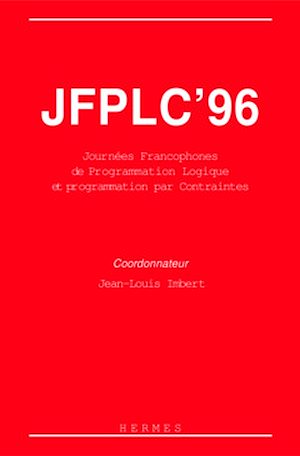Download the eBook: JFPLC '96 : Journées Francophones de Programmation Logique et Programmation par contraintes