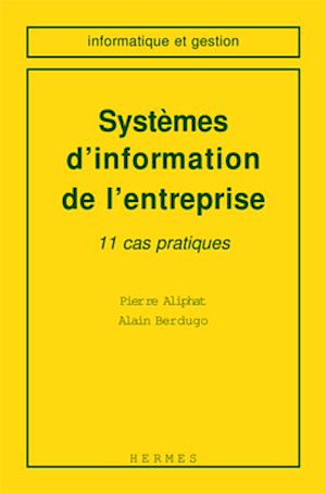 Download the eBook: Systèmes d'information de l'entreprise : 11 cas pratiques(Informatique et gestion