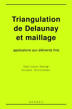 Télécharger le livre :  Triangulation de Delaunay et maillage: application aux éléments finis