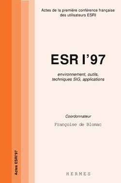 Télécharger le livre :  ESRI'97 : techniques SIG, environnement outils, techniques SIG, applications