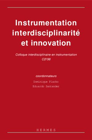 Téléchargez le livre :  Instrumentation, interdisciplinarité et innovation : colloque interdisciplinaire en instrumentation C2I'98