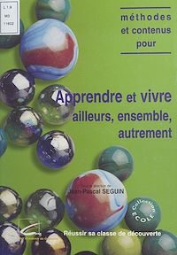 Téléchargez le livre :  Apprendre et vivre : ailleurs, ensemble, autrement