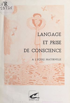 Téléchargez le livre :  Langage et prise de conscience : à l'école maternelle