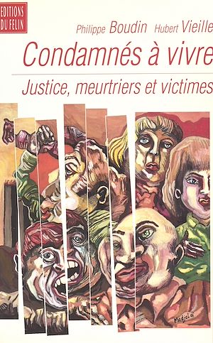 Téléchargez le livre :  Condamnés à vivre : justice, meurtriers et victimes