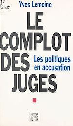 Télécharger le livre :  Le complot des juges