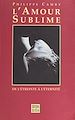 Télécharger le livre :  L'Amour sublime, de l'étreinte à l'éternité