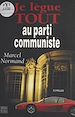 Télécharger le livre :  Je lègue tout au parti communiste