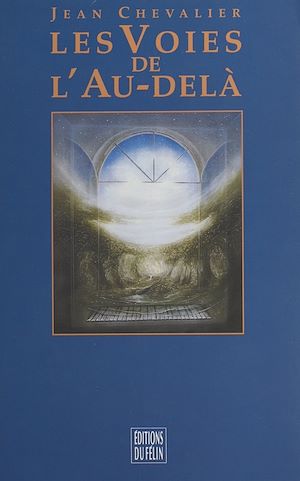 Téléchargez le livre :  Les voies de l'au-delà