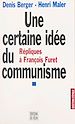 Télécharger le livre :  Une certaine idée du communisme : répliques à François Furet