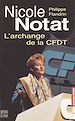 Télécharger le livre :  Nicole Notat, l'archange de la CFDT