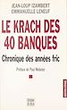 Télécharger le livre :  Le krach des 40 banques : chronique des années fric