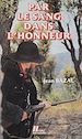Télécharger le livre :  Par le sang dans l'honneur