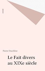 Download this eBook Le Fait divers au XIXe siècle