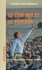 Télécharger le livre :  Le Cow-boy et le Pasteur ou les États-Unis après la guerre du Golfe