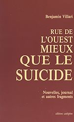 Télécharger le livre :  Rue de l'Ouest, mieux que le suicide