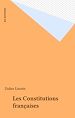 Télécharger le livre :  Les Constitutions françaises
