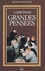 Download this eBook Le Petit Livre des grandes pensées