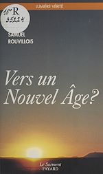Télécharger le livre :  Vers un Nouvel Âge ? Éléments pour un discernement