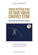 Download this eBook Vous n'êtes pas ce que vous croyez être ! - Réalisez votre Véritable Nature !