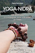 Download this eBook Yoga-Nidra - 108 pratiques à conjuguer pour s'éveiller à l'infini