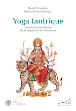 Download this eBook Yoga tantrique - Secrets des dix déesses de la sagesse et de l'ayurvéda