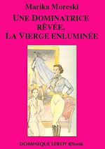 Download this eBook Une dominatrice rêvée, La Vierge enluminée