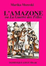 Télécharger le livre :  L'Amazone ou La Guerre des Filles