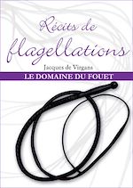 Download this eBook Récits de flagellation : Le domaine du fouet - Tome 2