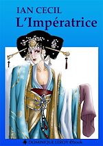 Télécharger le livre :  L'Impératrice - Roman chinois (1160-1680)