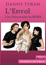 Télécharger le livre :  L'Envol - Une découverte du BDSM