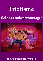 Télécharger le livre :  Triolisme : Scènes à trois personnages